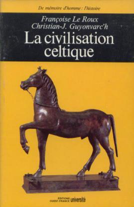 La civilisation celtique - Roux Le Guyonvarc'h
