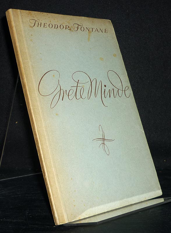 Grete Minde. Nach einer altmärkischen Chronik. [Von Theodor Fontane]. - Fontane, Theodor