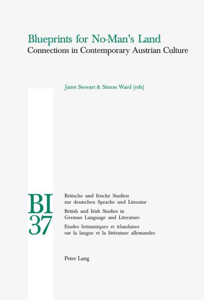 Blueprints for No-Man¿s Land : Connections in Contemporary Austrian Culture - Simon Ward