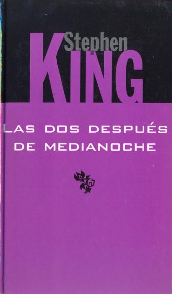 LAS DOS DESPUÉS DE MEDIANOCHE. - KING, Stephen.