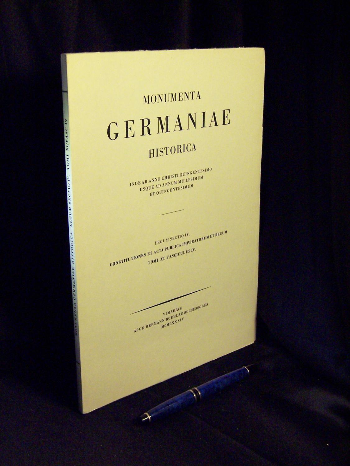 Constitutiones et acta publica imperatorum et regum, elfter Band - vierte Lieferung - Dokumente zur Geschichte des Deutschen Reiches und seiner Verfassung 1354-1356 - aus der Reihe: Monumenta germaniae - historica - - Fritz, Wolfgang D. (Bearbeitung) -