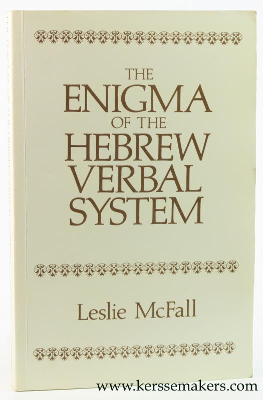 The enigma of the hebrew verbal system. Solutions from ewald to the present day. - McFall, Leslie.