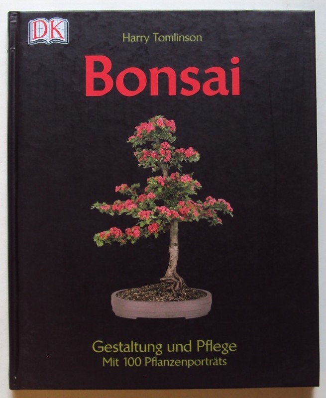 Bonsai. Gestaltung und Pflege. Mit 100 Pflanzenporträts - Tomlinson, Harry