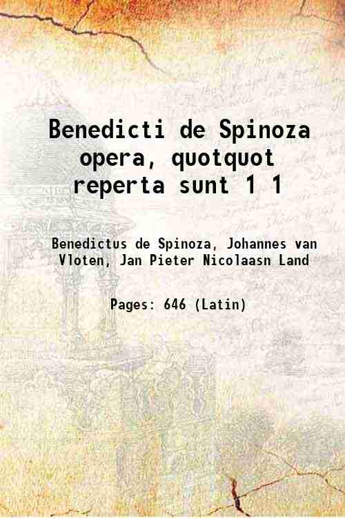 Benedicti de Spinoza opera, quotquot reperta sunt Volume 1 ( 1882)[HARDCOVER] - Benedictus de Spinoza, Johannes van Vloten, Jan Pieter Nicolaasn Land