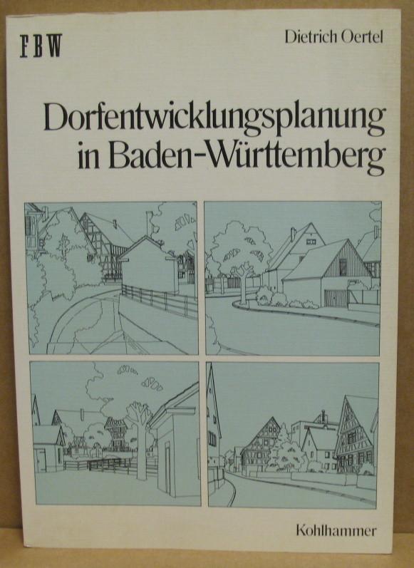 Dorfentwicklungsplanung in Baden-Wu?rttemberg: Erfahrungen und Probleme (Vero?ffentlichung Nr. 179 der Forschungsgemeinschaft Bauen und Wohnen, Stuttgart) (German Edition) [Jan 01, 1986] Oertel, Dietr