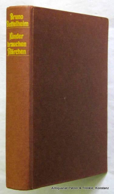 Kinder brauchen Märchen. Aus dem Amerikanischen von Liselotte Mickel u. Brigitte Weitbrecht. Stuttgart, DVA, 1977. 319 S. Or.-Pp.; Rücken leicht verblasst. (ISBN 3421017867). - Bettelheim, Bruno.