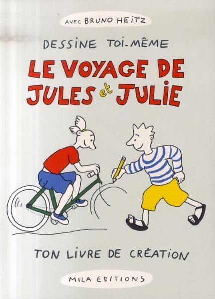 dessine toi-même le voyage de Jules et Julie - Heitz, Bruno