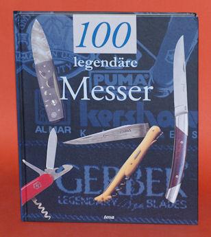 100 legendäre Messer. - Pacella, Gérard