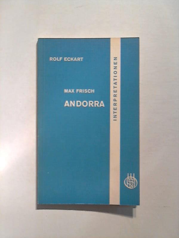 Max Frisch: Andorra. Interpretationen. - Eckart, Rolf