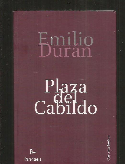 PLAZA DEL CABILDO - DURAN, EMILIO