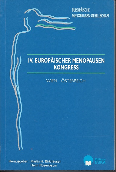 IV. Europäischer Menopausen Kongress - Wien - Birkhäuser, Martin und Rozenbaum Henri