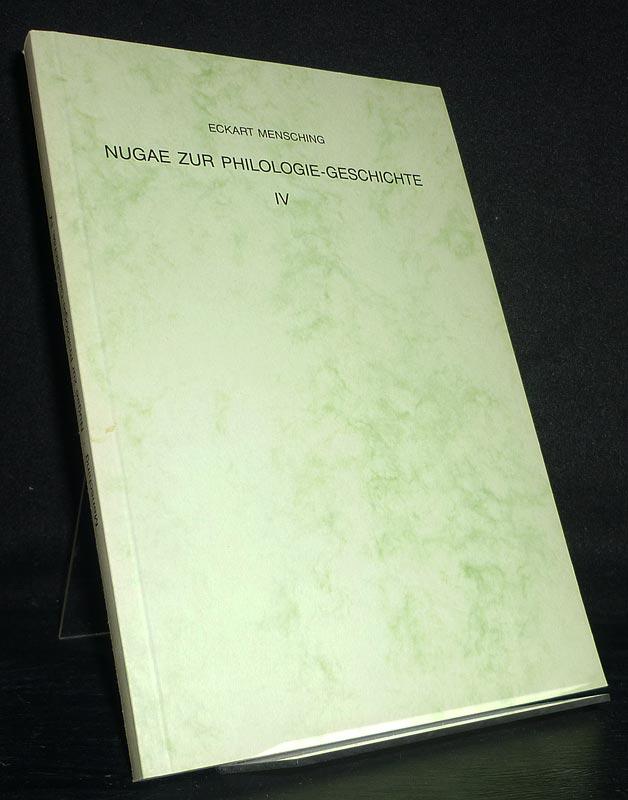 Nugae zur Philologie-Geschichte, Band 4. Über U. von Wilamowitz-Moellendorff, W. Kranz, W. Jaeger und andere. [Von Eckart Mensching]. - Mensching, Eckart [Heinrich]