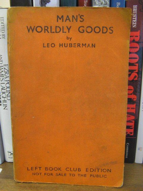 Man's Worldly Goods: The Story of the Wealth of Nations - Huberman, Leo