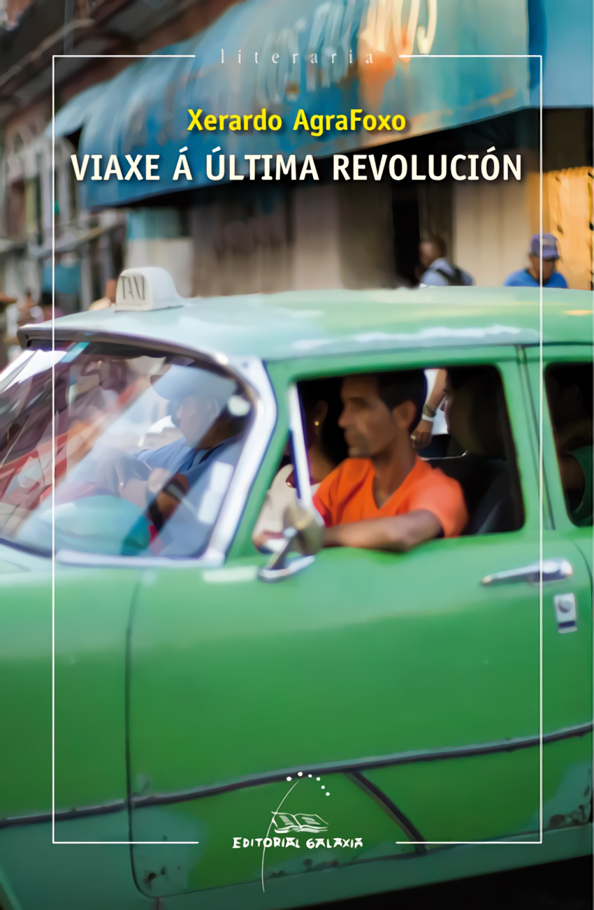 Viaxe á última revolución - Agra Foxo, Xerardo