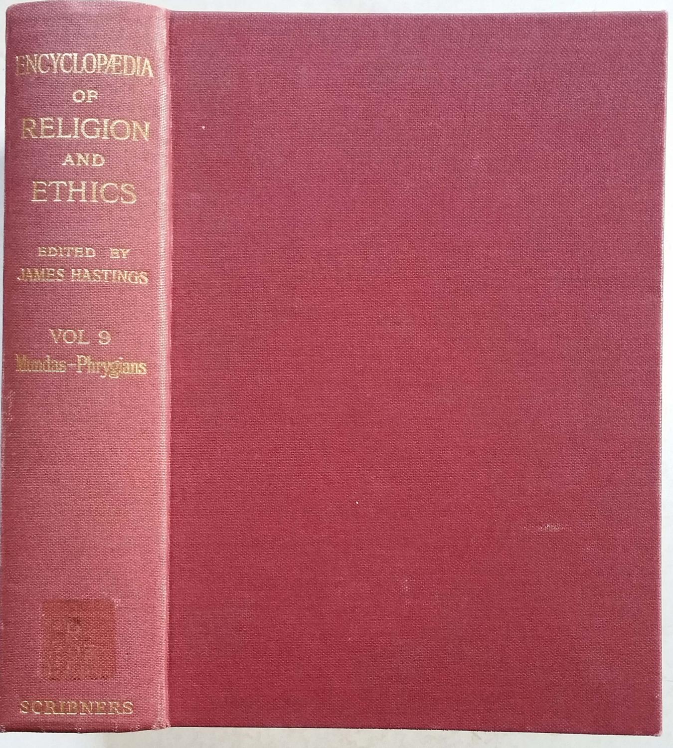 Encyclopaedia of Religion and Ethics: Volume IX, Mundas--Phrygians
