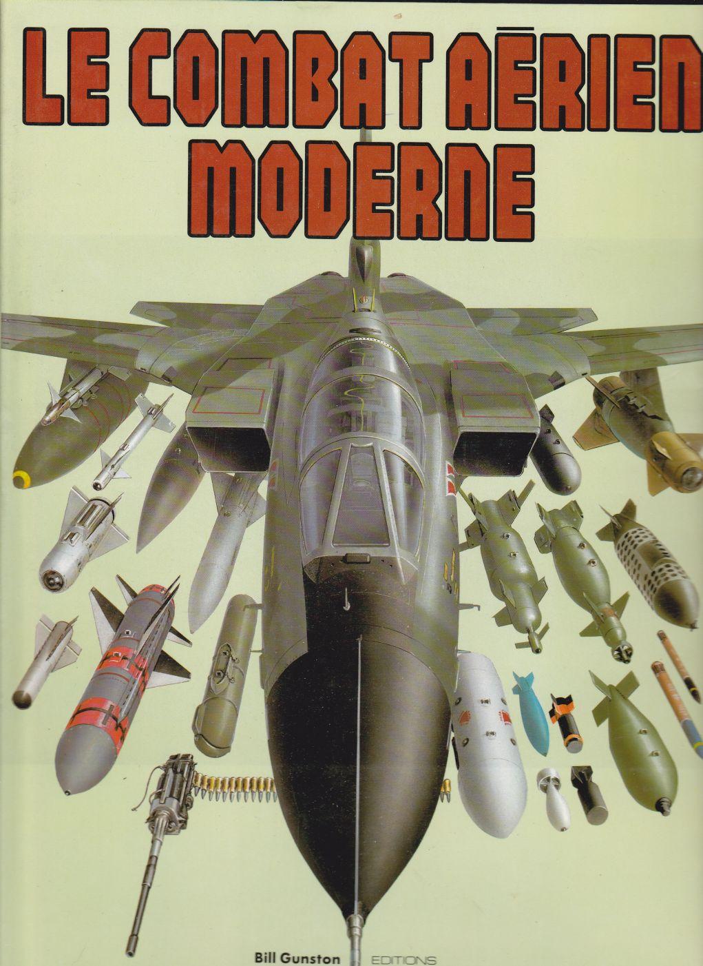 Le combat aérien moderne - GUNSTON, Bill / SPICK, Mike