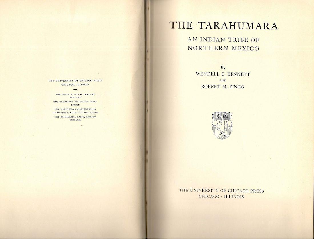 Tarahumara An Indian Tribe Of Northern Mexico By Bennett Wendell C Robert M Zingg 1935 First Edition Bauer Rare Books Tarahumara An Indian Tribe Of Northern Mexico By Bennett Wendell C Robert M Zingg 1935 First Edition Bauer Rare Books