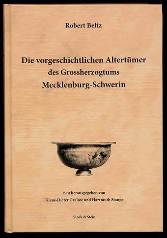 Die vorgeschichtlichen Altertümer des Großherzogtums Mecklenburg-Schwerin. Text- u. Tafelband. - Beltz, Robert