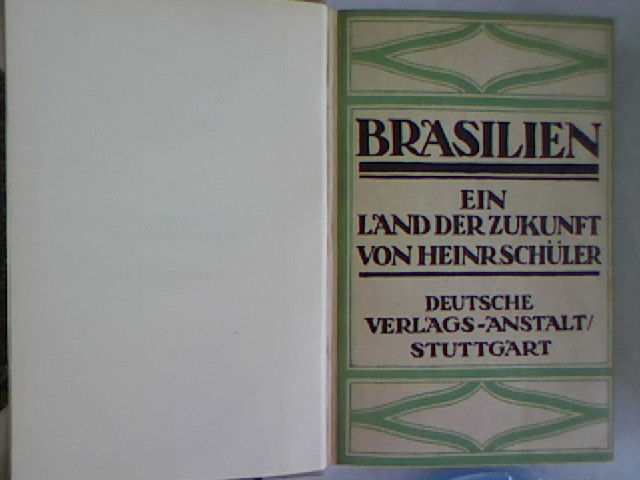 Brasilien. Ein Land der Zukunft. - Schüler, Heinrich