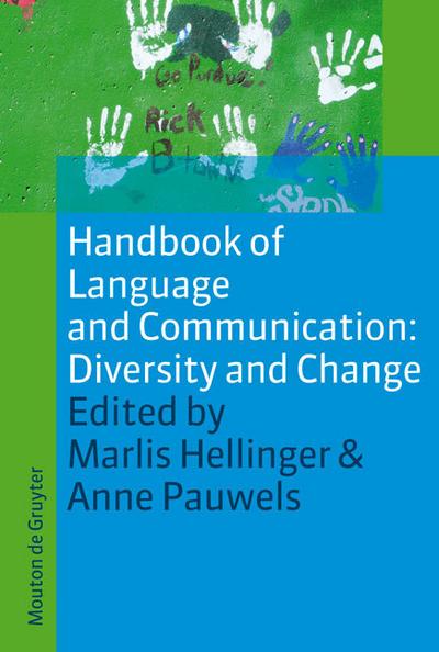 Handbook of Language and Communication: Diversity and Change - Anne Pauwels