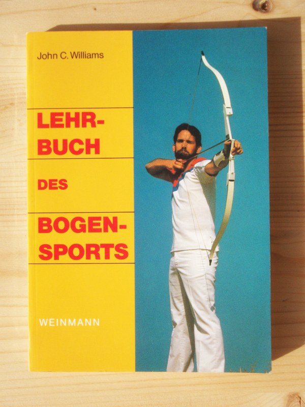 Lehrbuch des Bogensports - Williams, John C.