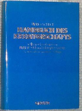 Handbuch des Kreditgeschäfts. Völlig neu bearbeitet von Peter Rösler und Manfred Woite. - Jährig, Alfred / Schuck, Hans,