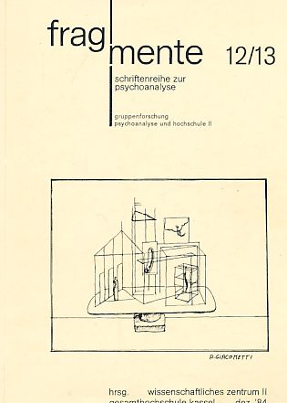 Gruppenforschung. Psychoanalyse und Hochschule II. Nr. 12/13. Fragmente. Schriftenreihe zur Psychoanalyse. - Bär, E. (u.a.)