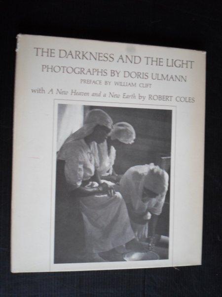 The Darkness and The Light - Ulmann, Doris Photographs with A New Heaven an a New Earth by Robert Coles