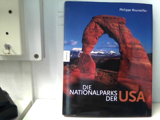 Die Nationalparks der USA - Bourseiller, Philippe