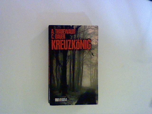 Kreuzkönig (Kriminalromane im GMEINER-Verlag) - Thadewaldt, Astrid und Carsten Bauer