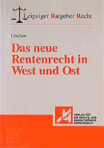 Das neue Rentenrecht in West und Ost - Löschau, Martin