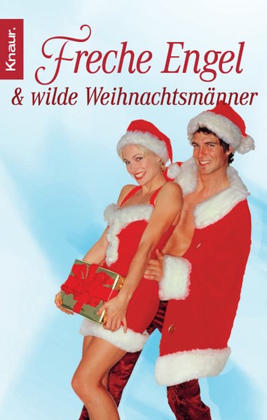 Freche Engel und wilde Weihnachtsmänner