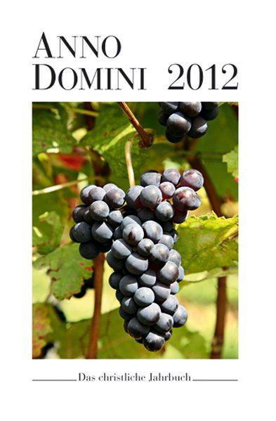 Anno Domini 2012: Das christliche Jahrbuch