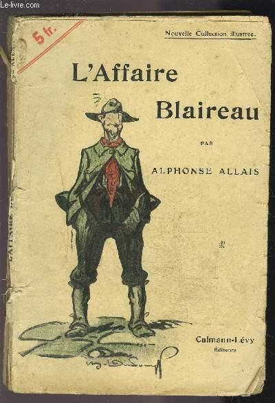 L AFFAIRE BLAIREAU by ALLAIS ALPHONSE: bon Couverture souple (1932 ...