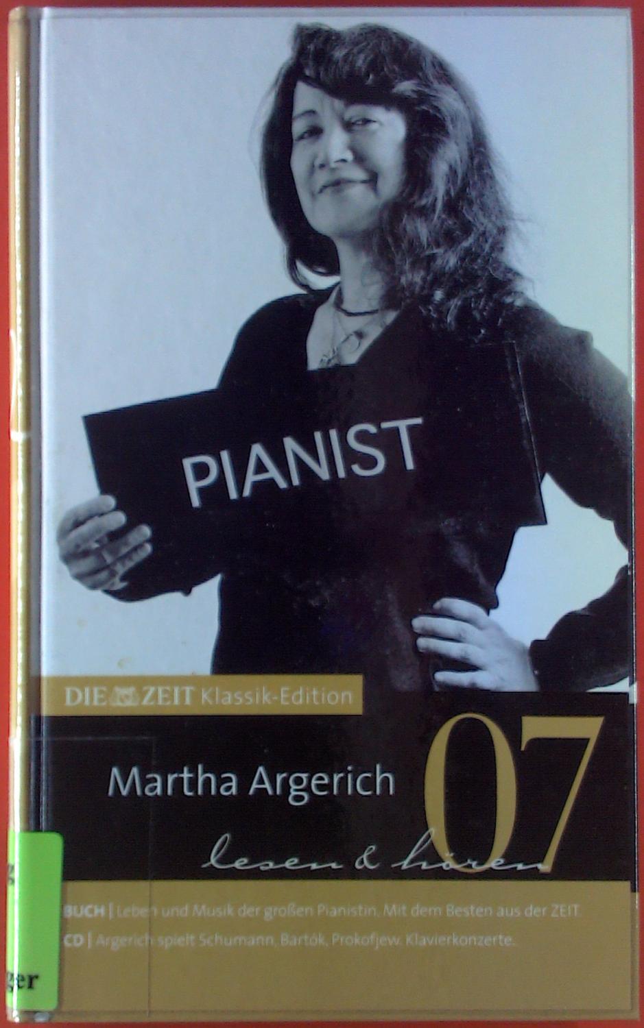 Die Zeit Klassik-Edition, BAND 7: Martha Argerich, lesen & hören, mit CD - Hrsg. Zeitverlag Gerd Bucerius GmbH, Hamburg