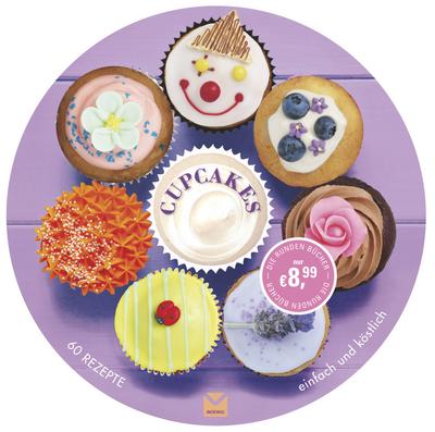 Die runden Bücher: Cupcakes: 60 Rezepte einfach und köstlich : 60 Rezepte - einfach und köstlich - Carla Bardi, Rachael Lane