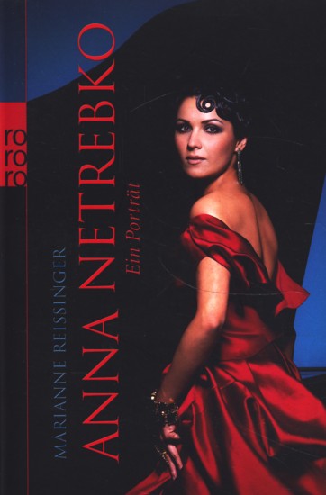 Anna Netrebko : Ein Porträt ;. - Reissinger, Marianne