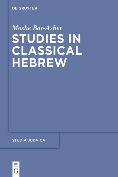 Studies in Classical Hebrew - Moshe Bar-Asher