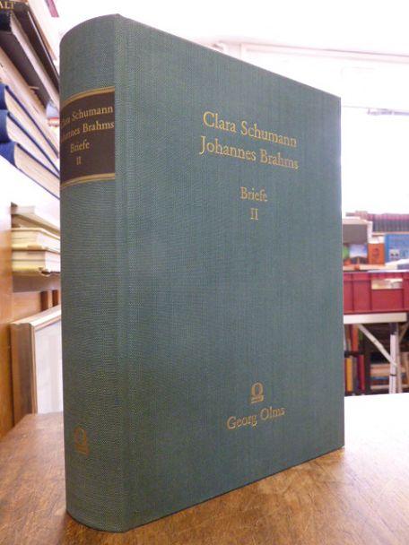Clara Schumann / Johannes Brahms: Briefe aus den Jahren 1853 - 1896, Band II (2): 1872-1896, im Auftrage von Marie Schumann hrsg. von Berthold Litzmann, - Schumann, Clara / Brahms, Johannes,