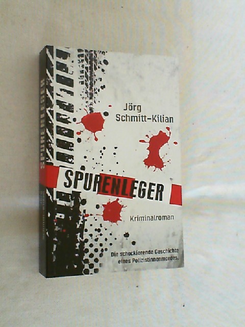 Spurenleger - Schmitt - Kilian, Jörg