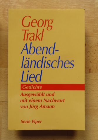 Abendländisches Lied : Gedichte. Ausgew. und mit einem Nachw. von Jürg Amann - Trakl, Georg