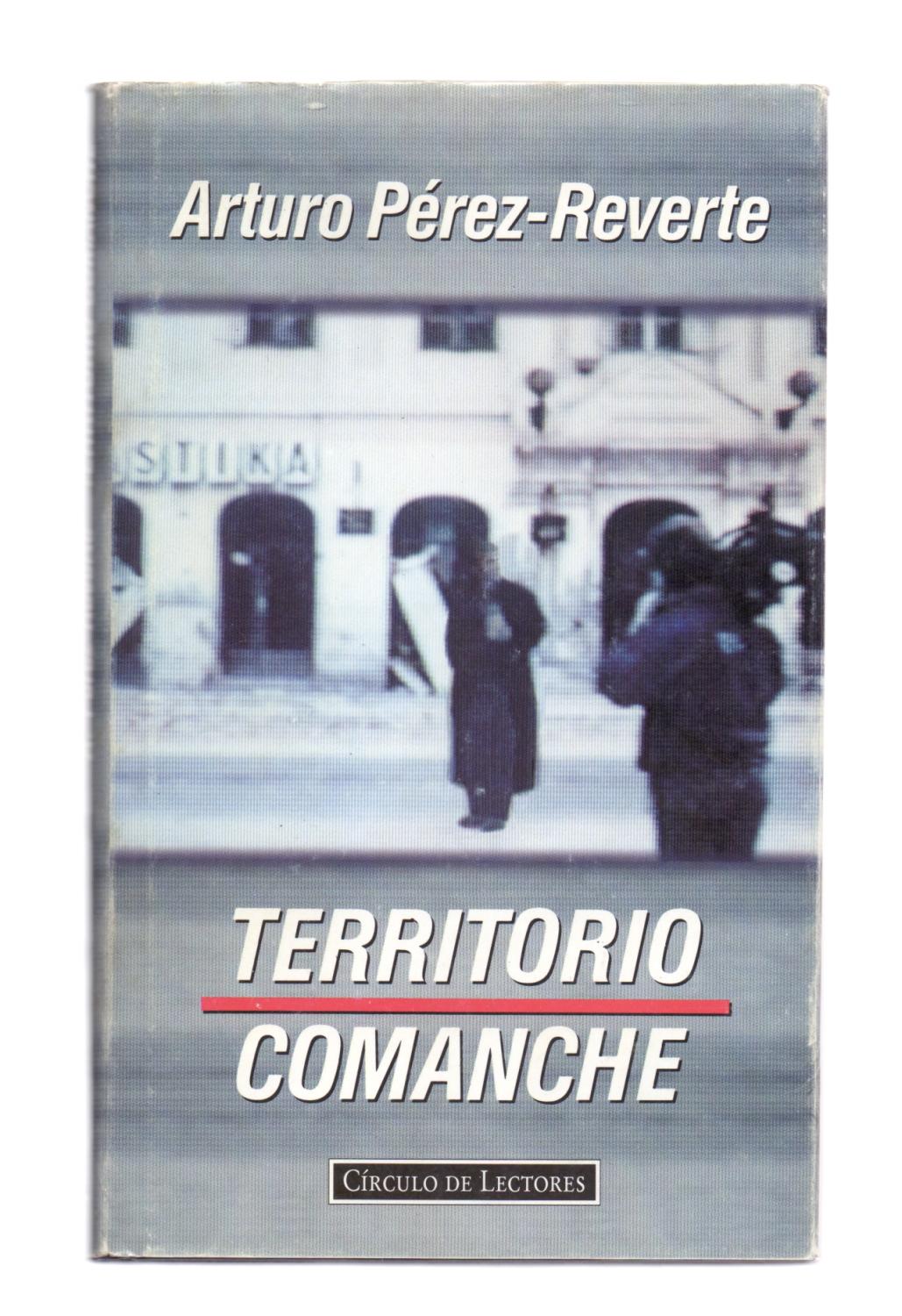 TERRITORIO COMANCHE - Arturo Perez-Reverte