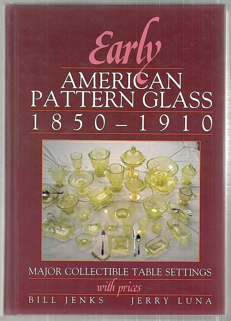 Early American Pattern Glass; 18501910; Major Collectable Table