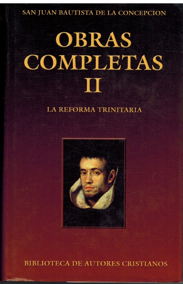 OBRAS COMPLETAS II LA REFORMA TRINITARIA - SAN JUAN BAUTISTA DE LA CONCEPCION
