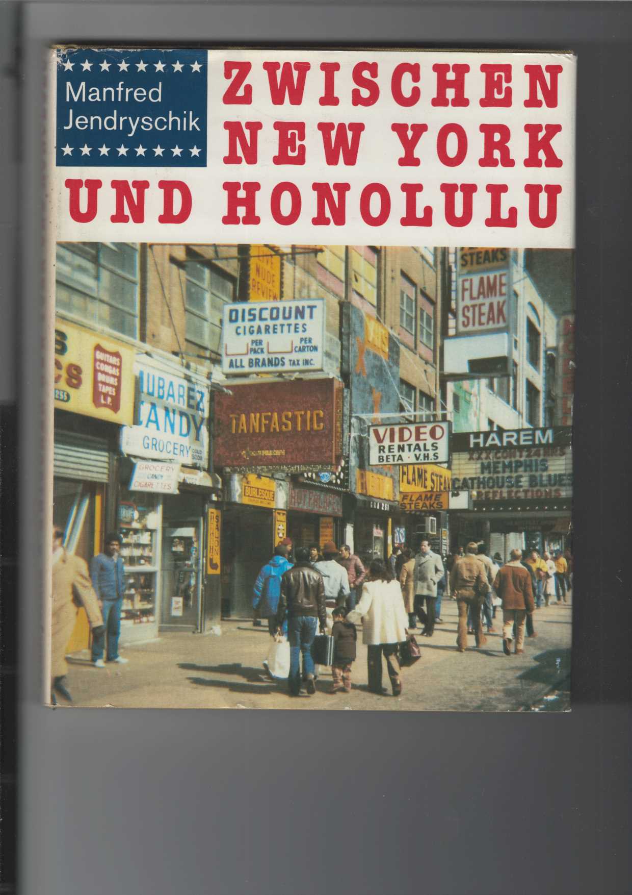 Zwischen New York und Honolulu. Briefe einer Reise. Mit zahlreichen, überwiegend farbigen Fotos des Autors. - Jendryschik, Manfred