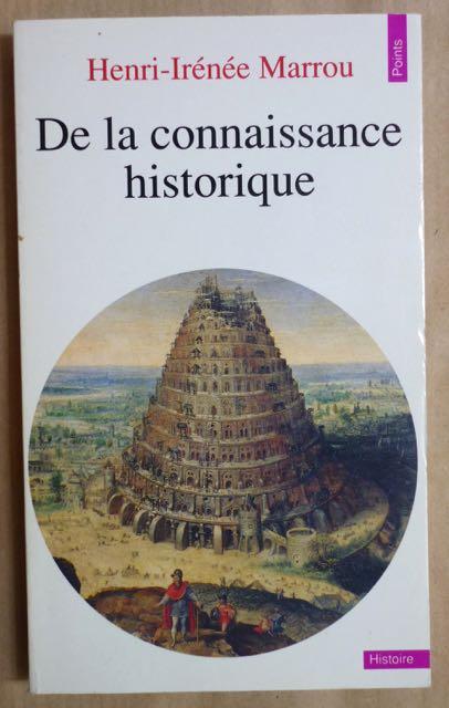 De la connaissance historique (Points Histoire 21) - Marrou, Henri-Irenee