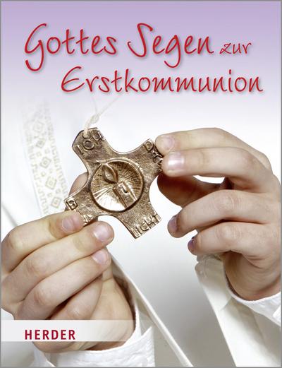 Gottes Segen zur Erstkommunion (Neue Geschenkhefte) - unbekannt