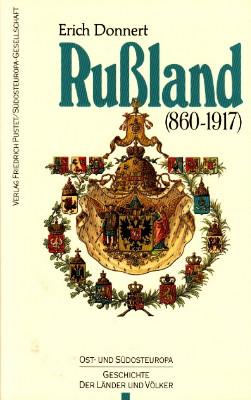 Rußland (860 - 1917). Von den Anfängen bis zum Ende der Zarenzeit. - Donnert, Erich