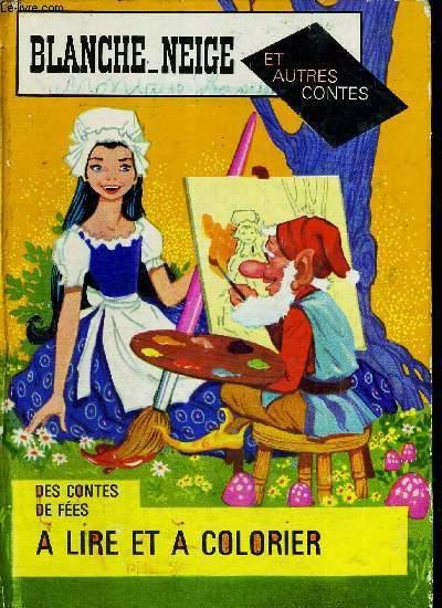 BLANCHE NEIGE ET AUTRES CONTES - DES CONTES DE FEES - A LIRE ET A COLORIER PYKETT MARGARET [Occasion - Bon] [Couverture rigide]