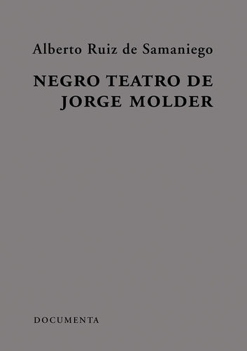 Negro teatro de jorge molder - Ruiz De Samaniego, Alberto